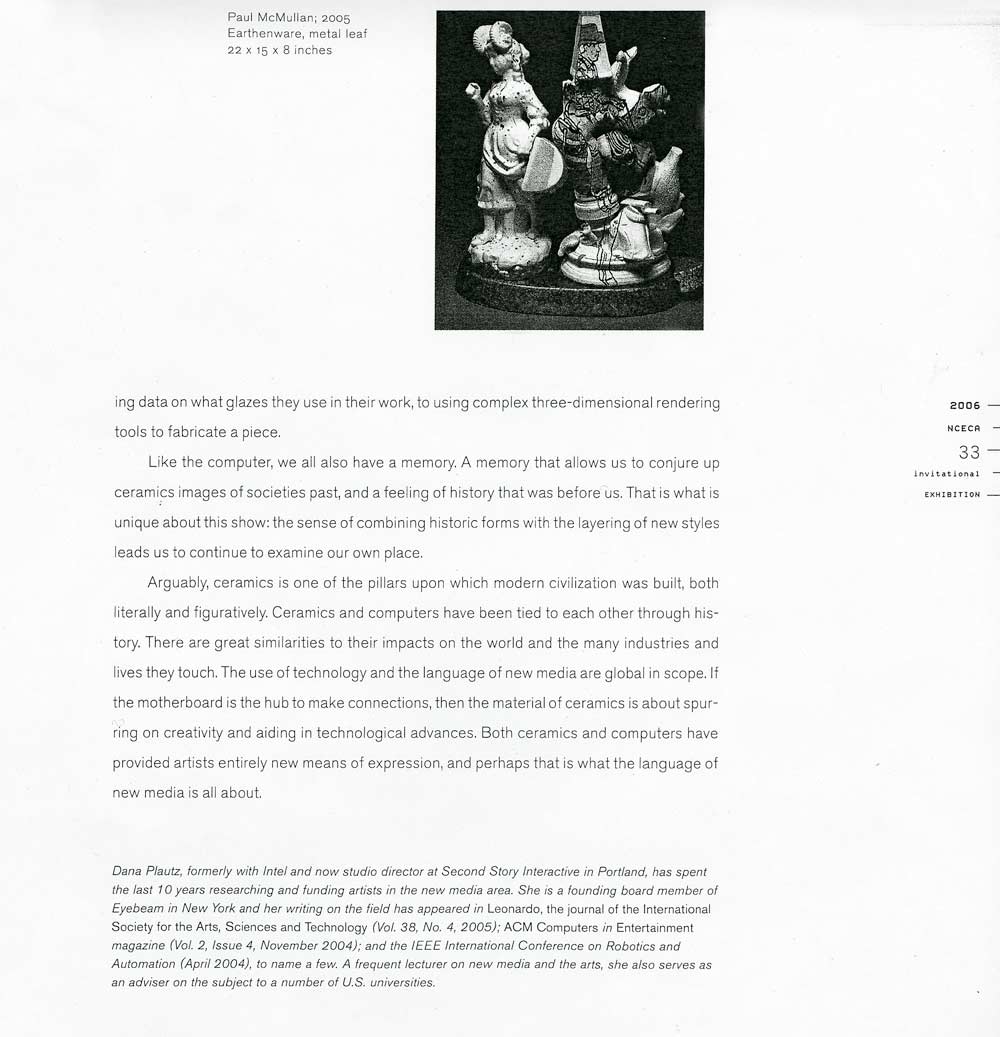 Excerpt from Exhibition Catalog Essay, "The Impact of New Media and Technology on Ceramics" by Dana Plautz, 2006